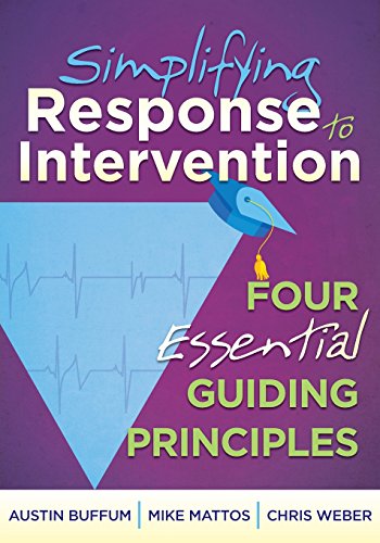 Simplifying Response to Intervention : Four Essential Guiding Principles.