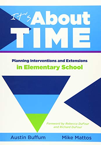 It's About Time : Planning Interventions and Extensions in Elementary School.