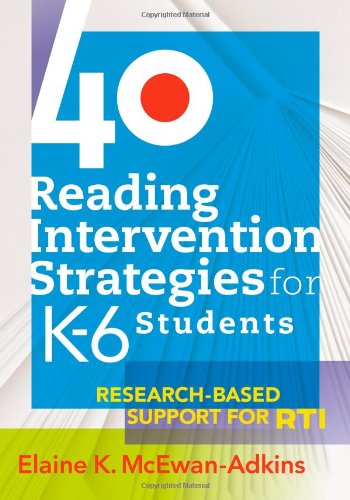 40 Reading Intervention Strategies for K-6 Students    : Research-based Support for RTI