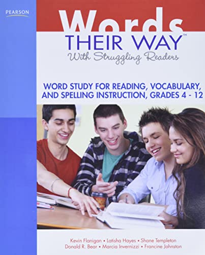 Words Their Way with Struggling Readers : Word Study for Reading, Vocabulary, and Spelling Instruction, Grades 4-12.