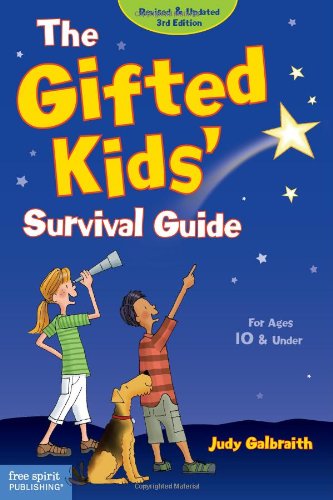 The Gifted Kids' Survival Guide : For Age 10 & Under.