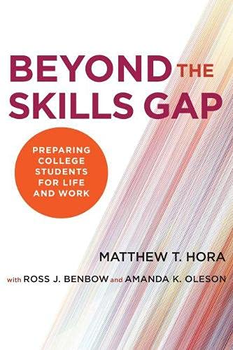 Beyond the Skills Gap  : Preparing College Students for Life and Work.