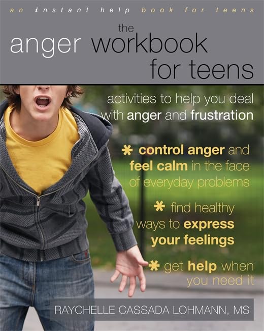 The anger workbook for teens-- : activities to help you deal with anger and frustration.