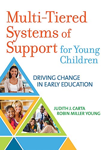 Multi-Tiered Systems of Support for Young Children : Driving Change in Early Childhood.