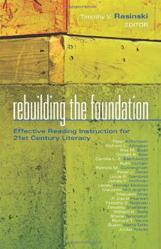 Rebuilding the Foundation : Effective Reading Instruction for 21st Century Literacy.