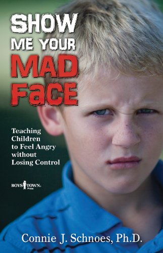 Show Me Your Made Face: Teaching Children to Feel Angry without Losing Control