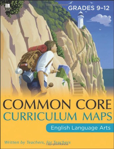 Common Core Curriculum Maps : English Language Arts, Grades 9-12