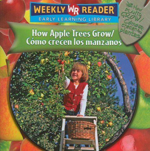 How apple trees grow  : Como crecen los manzanos / Joanne Mattern