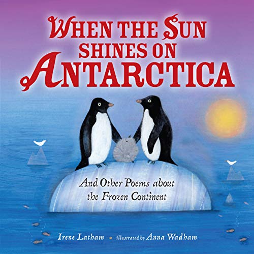 When the sun shines on Antarctica : and