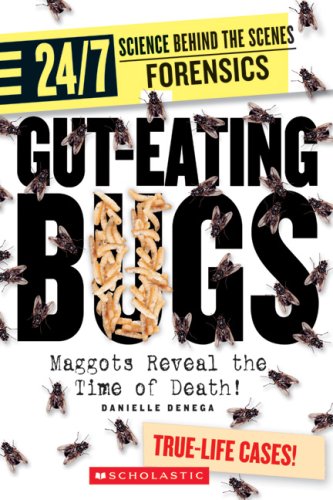 Gut-eating bugs  : maggots reveal the time of death!